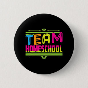 First Day Of School Team Homeschool Teacher 2 Inch Round Button