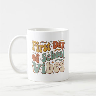 First Day of School Vibes Back to School Gift Coffee Mug