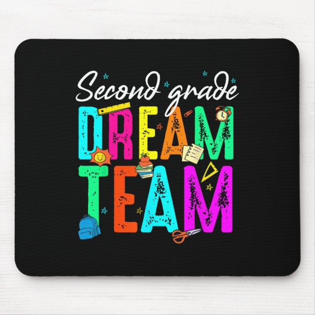 First Day Of Second Grade Dream Team Back To Schoo Mouse Pad (Front)