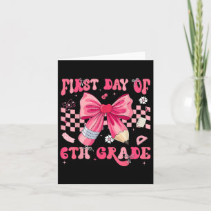 First Day Of Sixth Grade Coquette Bow Pencil Back Card