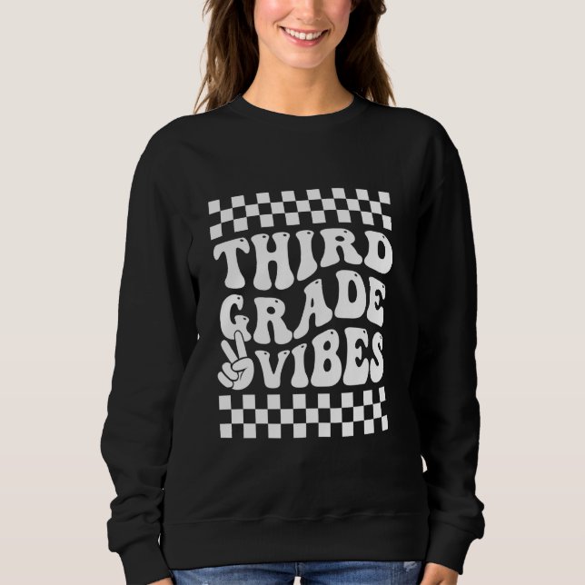 First Day of Third Grade Vibes Back To School 3rd  Sweatshirt (Front)