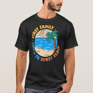 First Family Vacay To Dewey Beach Delaware Vacatio T-Shirt