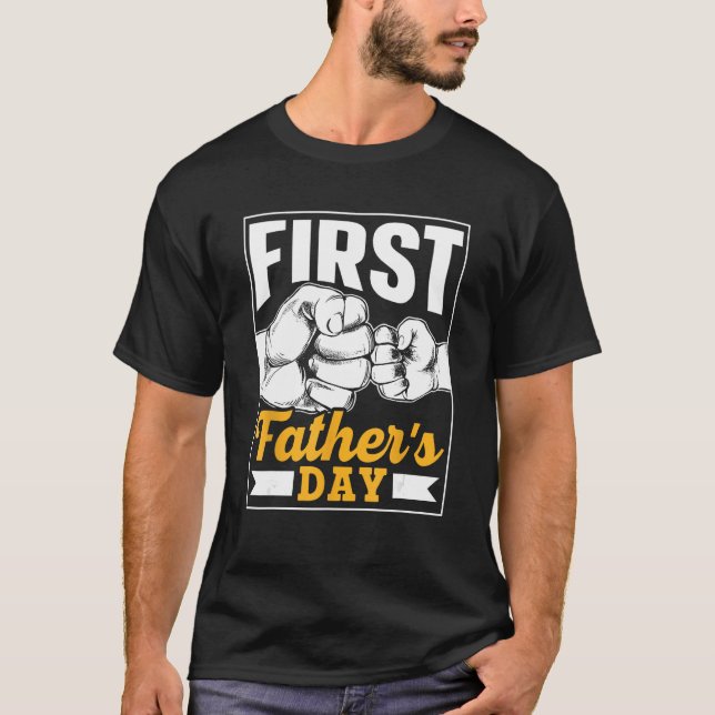 First Father s Day Father Daddy Dad Sayings Papa T-Shirt (Front)