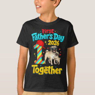 First Fathers Day 2026 Together Cute Pugs Lover T-Shirt