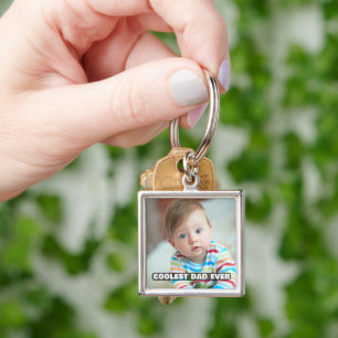First Fathers Day Coolest Dad Ever Baby Photo Cool Keychain