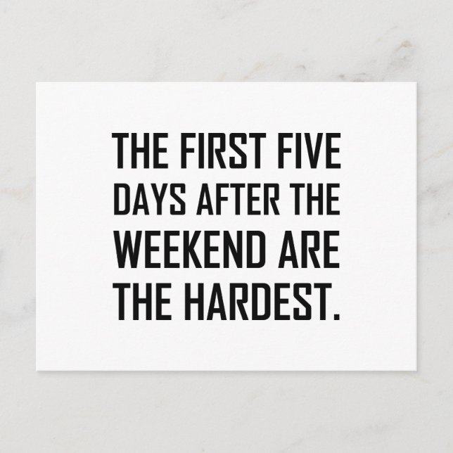 First Five Days After Weekend Hardest Postcard (Front)