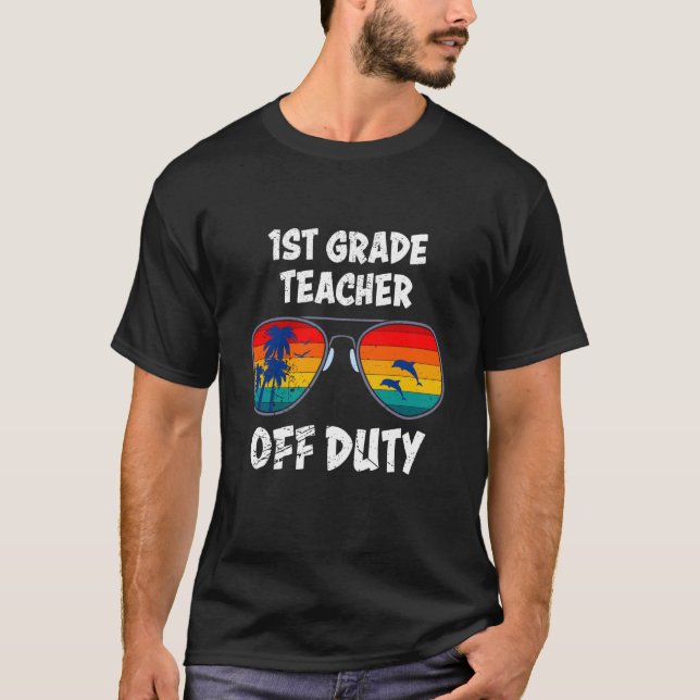 First grade class teacher off duty holiday teacher T-Shirt (Front)
