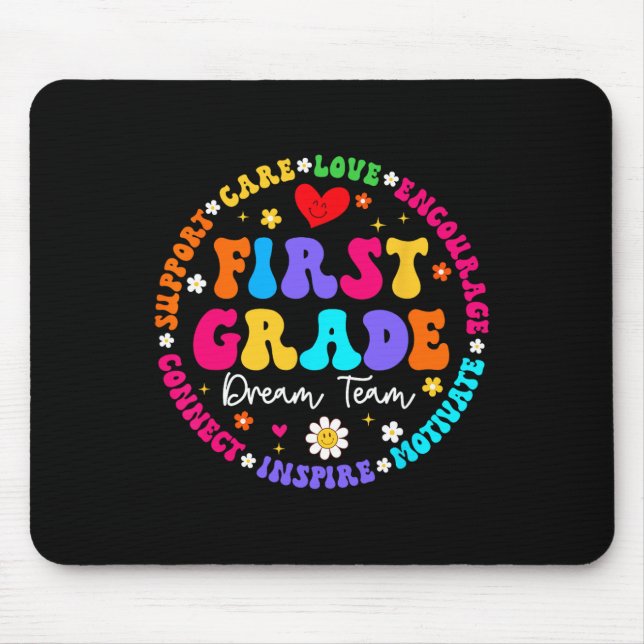 First Grade Dream Team Back To School Teacher Love Mouse Pad (Front)