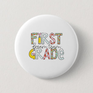 First Grade Dream Team Byck To School 1st Grade Te 2 Inch Round Button