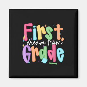 First Grade Dream Team First Day Of School Teacher Magnet