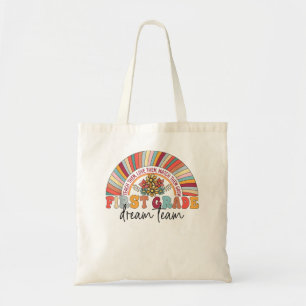 First Grade Dream Team Rainbow Teacher Kids Back T Tote Bag
