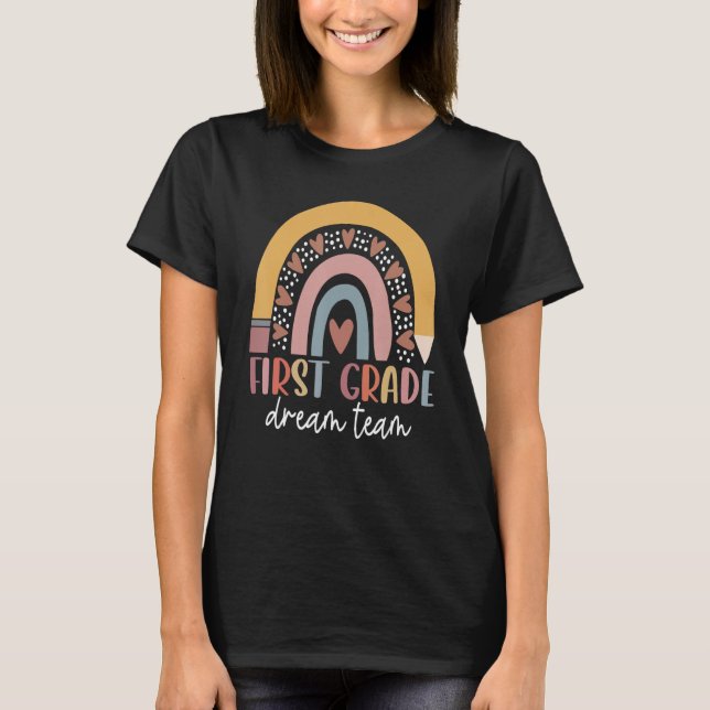 First Grade Dream Team Teacher Kids Back To School T-Shirt (Front)