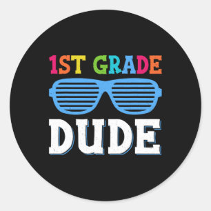 First Grade Dude 1st Grade Teachers Students Back Classic Round Sticker