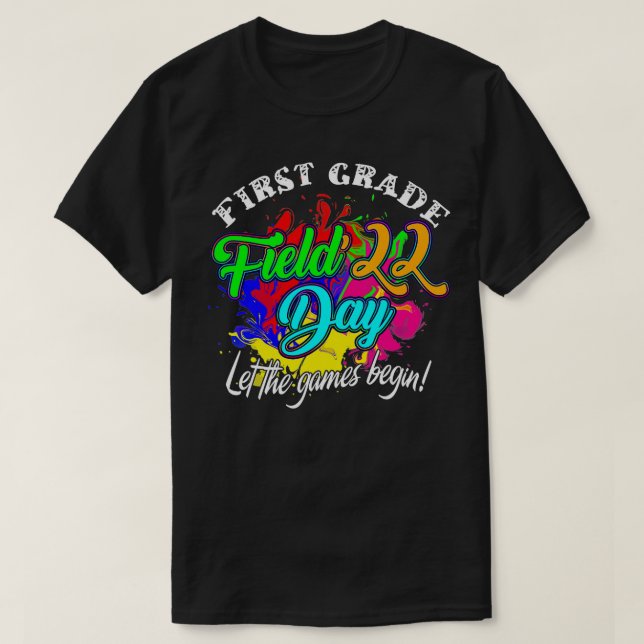First Grade Field Day 2022 Let The Games Begin Kid T-Shirt (Design Front)