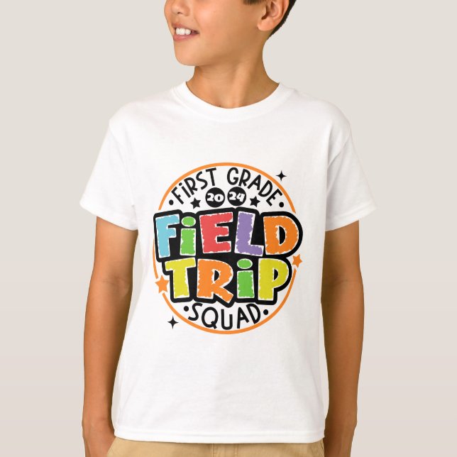 First Grade Field Trip Squad T-Shirt (Front)