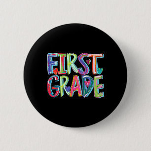 First Grade Funny Back To School Happy First Day O 2 Inch Round Button