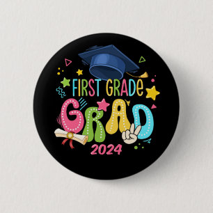 First Grade Grad Last Day Of School 2 Inch Round Button