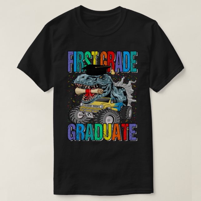 First Grade Graduate Monster Truck Dinosaur T-rex  T-Shirt (Design Front)