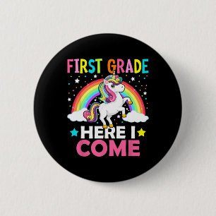 First Grade Here I Come Unicorn Byck To School 1st 2 Inch Round Button