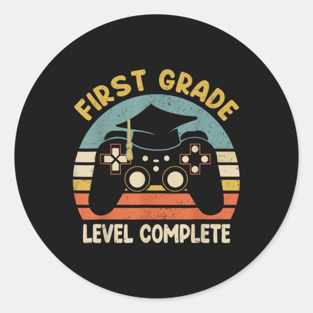 First Grade Level Complete Last Day Of School Vide Classic Round Sticker (Front)