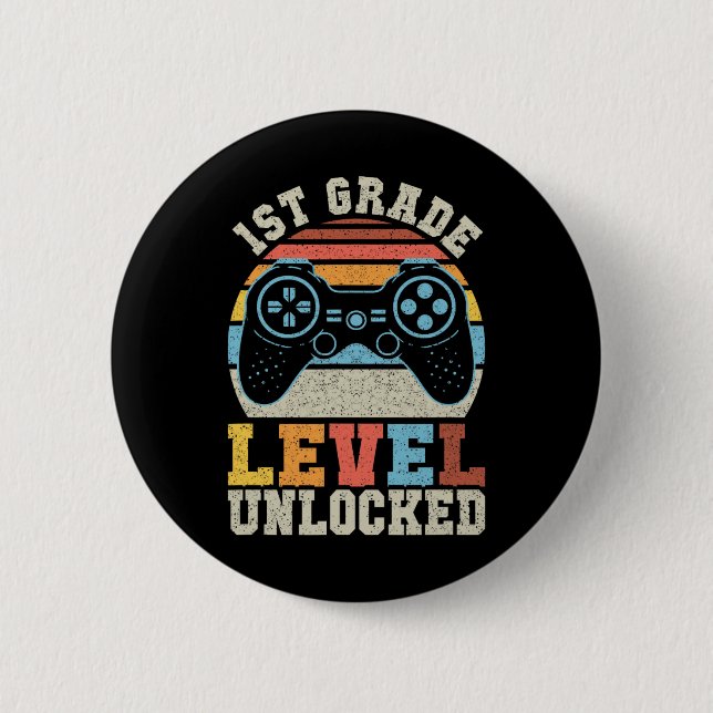 First Grade Level Unlocked Gamer 1st Day Of School 2 Inch Round Button (Front)
