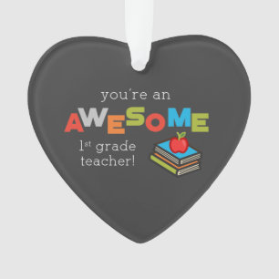 First Grade Teacher Appreciation Day, Awesome Ornament