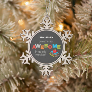 First Grade Teacher Appreciation Day, Awesome Snowflake Pewter Christmas Ornament