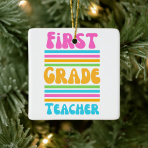 FIRST GRADE TEACHER Virbrant Colours Bubble Font Ceramic Ornament