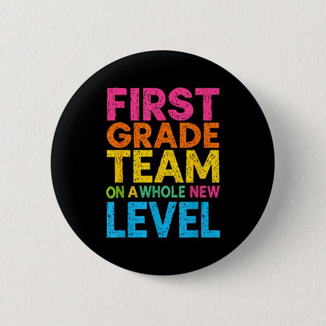 First Grade Team On A Whole New Level Teacher Back 2 Inch Round Button (Front)