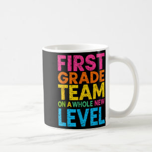 First Grade Team On A Whole New Level Teacher Back Coffee Mug
