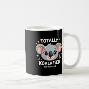 First Grade Totally Koalafied Back To School Koala Coffee Mug