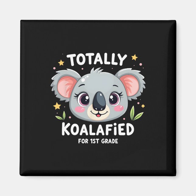 First Grade Totally Koalafied Back To School Koala Magnet (Front)