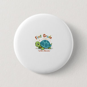First Grade Turtle-y Awesome 1st Grade Back to Sch 2 Inch Round Button