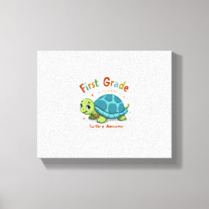 First Grade Turtle-y Awesome 1st Grade Back to Sch Canvas Print