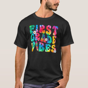 First Grade Vibes First Day Back To School Tie Dye T-Shirt