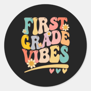 First Grade Vibes For Girls Boys 1st Grade Teacher Classic Round Sticker
