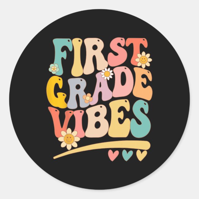 First Grade Vibes For Girls Boys 1st Grade Teacher Classic Round Sticker (Front)