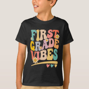 First Grade Vibes For Girls Boys 1st Grade Teacher T-Shirt