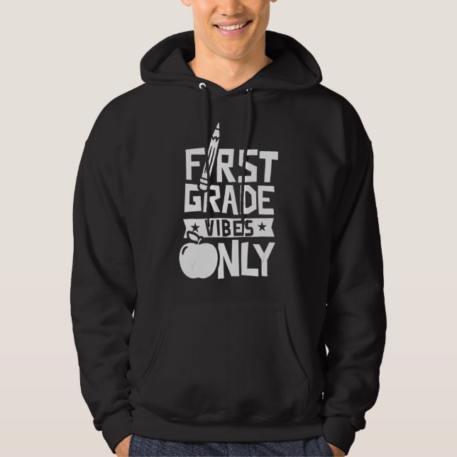 First Grade Vibes Only Welcome Pupil Back School Hoodie (Front)