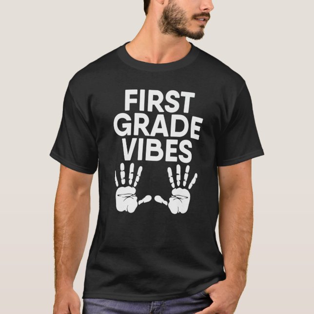 First Grade Vibes Teacher Appreciation 1st Grade H T-Shirt