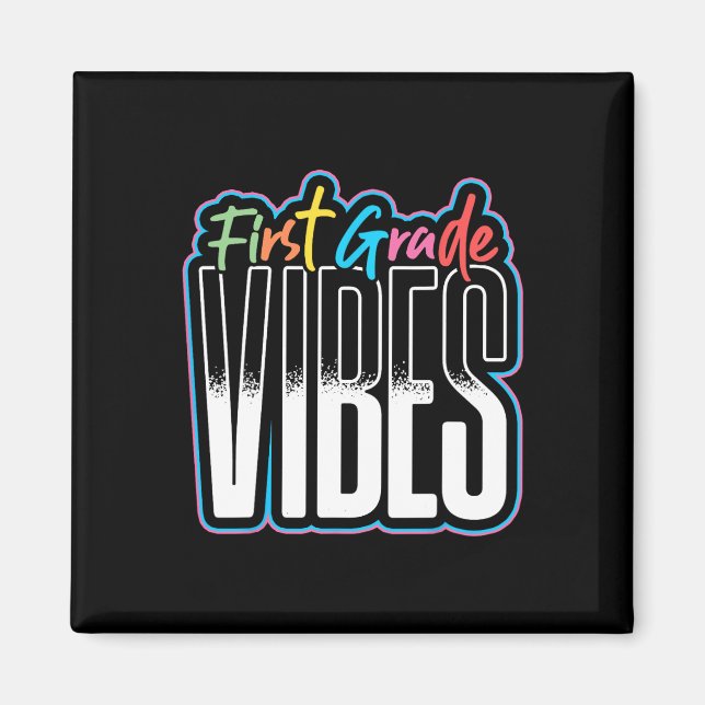 First Grade Vibes Teacher Student 1st Grade Back T Magnet (Front)