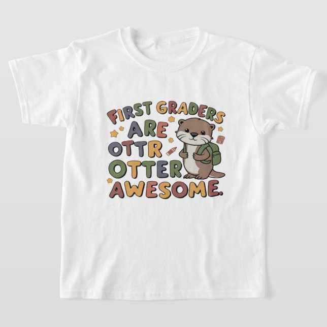 first graders are otter awesome t-shirt (Laydown)