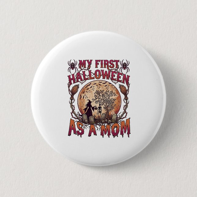 First Halloween As Mom Witch Skeleton Moon_1 2 Inch Round Button (Front)
