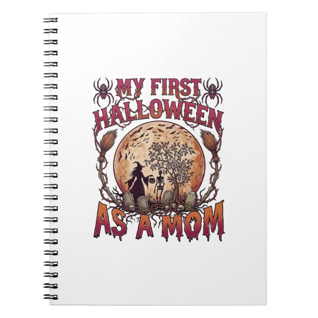 First Halloween As Mom Witch Skeleton Moon_1 Notebook (Front)