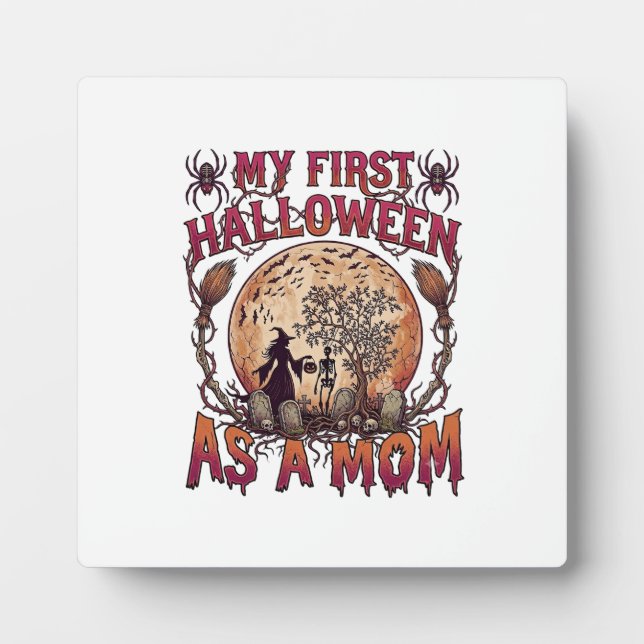 First Halloween As Mom Witch Skeleton Moon_1 Plaque (Front)