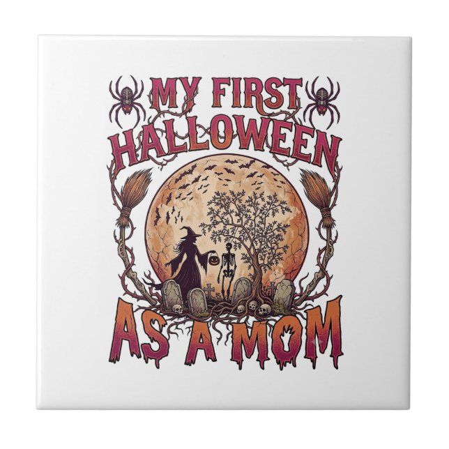 First Halloween As Mom Witch Skeleton Moon_1 Tile (Front)
