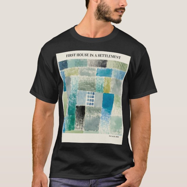 FIRST HOUSE IN A SETTLEMENT By PAUL KLEE,Abstract  T-Shirt (Front)