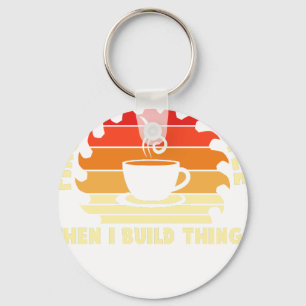first i drink coffee then i build things 2 keychain