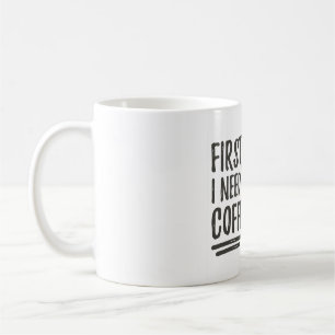 First I Need Coffee Pup Mug