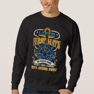 First Mate Captain I Let Him Think Hes Always Righ Sweatshirt